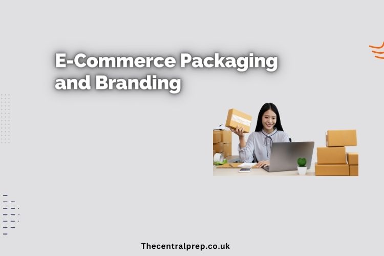 E-Commerce Packaging and Branding
